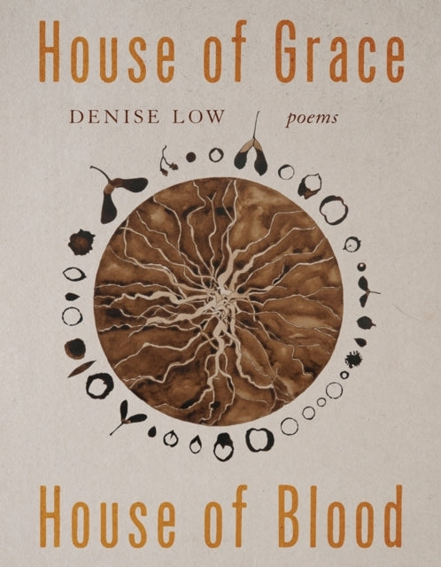 House of Grace, House of Blood Volume 96 Poems