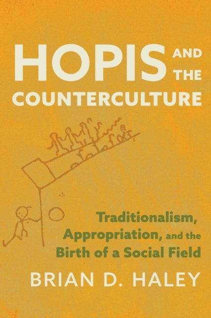 Hopis and The Counterculture Traditionalism, Appropriation,