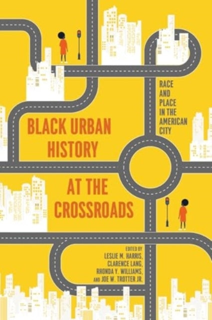 African American Urban History From Past To Future Essays On