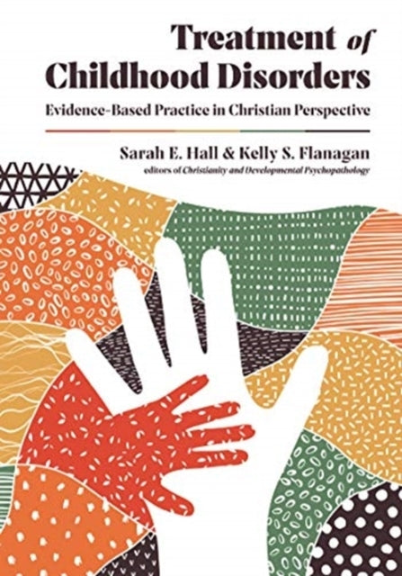 Treatment of Childhood Disorders – Evidence–Based Practice I