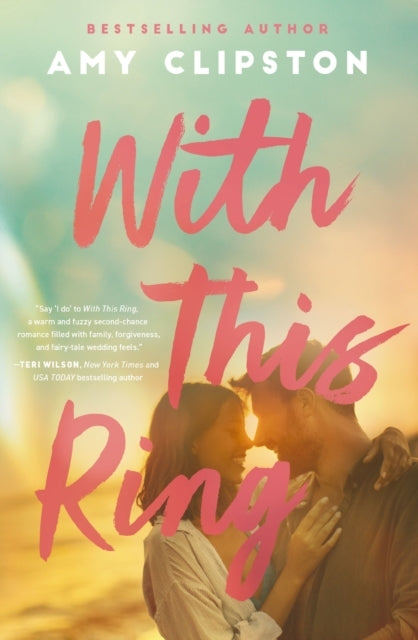 With This Ring A Sweet Small-Town Second-Chance Romance