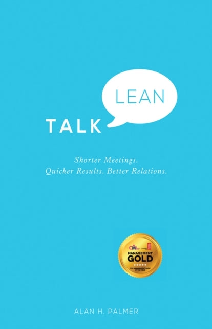 Talk Lean Shorter Meetings. Quicker Results. Better Relation