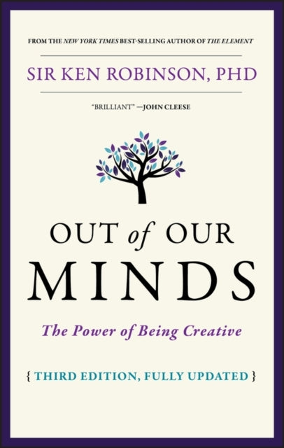 Out Of Our Minds The Power Of Being Creative