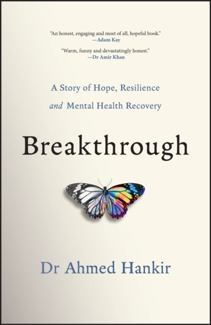 Breakthrough A Story of Hope, Resilience and Mental Health R