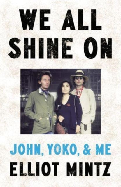 We All Shine On John, Yoko, and Me