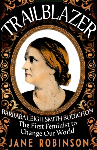 Trailblazer The First Feminist To Change Our World