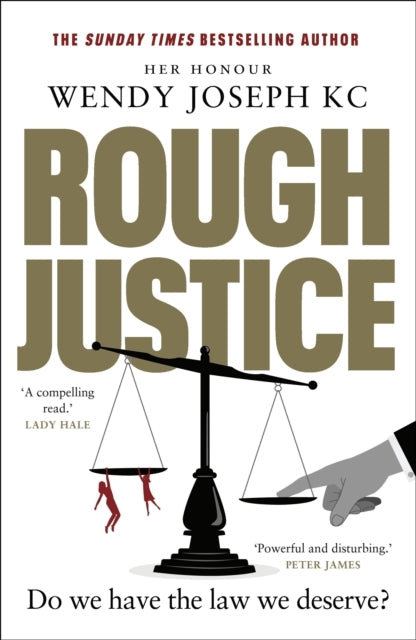 Rough Justice Do We Have The Law We Deserve?