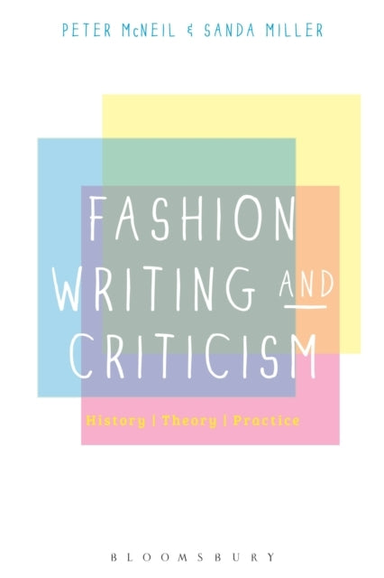 Fashion Writing and Criticism History, Theory, Practice