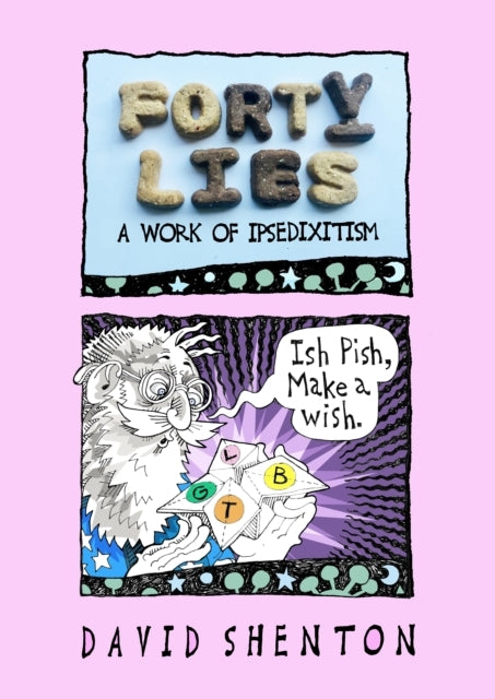 Forty Lies A Work of Ipsedixitism
