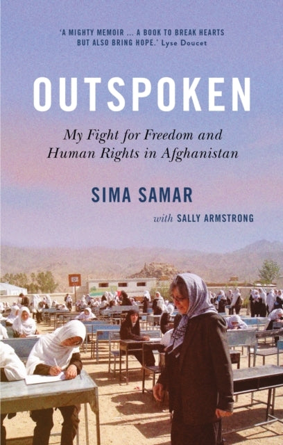 Outspoken My Fight For Freedom And Human Rights In Afghanist