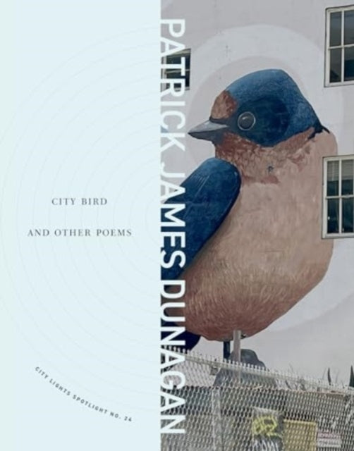 City Bird And Other Poems City Lights Spotlight Series No 24