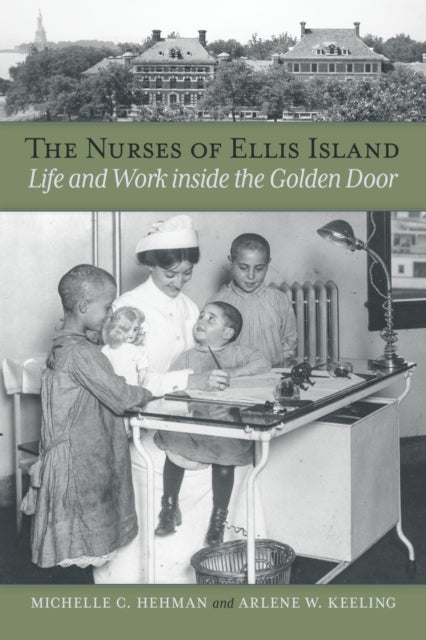The Nurses of Ellis Island Life and Work Inside The Golden D