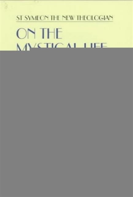 On the Mystical Life Vol Ii