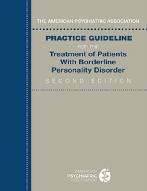 The American Psychiatric Association Practice Guideline For