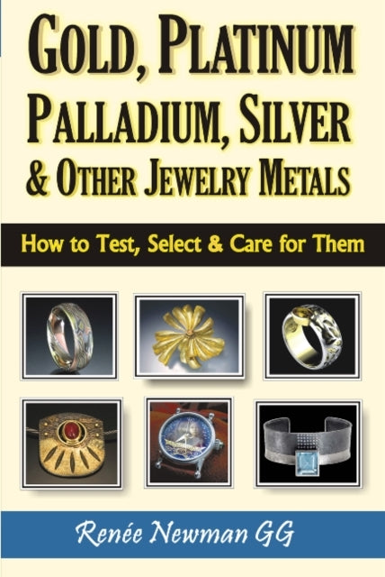 Gold, Platinum, Palladium, Silver & Other Jewelry Metals How