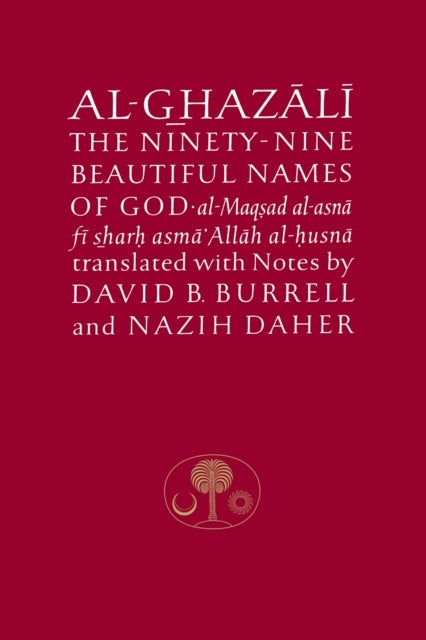 Al-ghazali on the Ninety-nine Beautiful Names of God Al-maqs