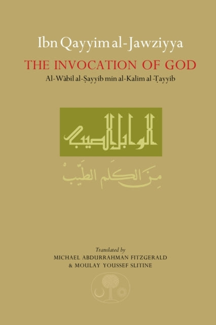 Ibn Qayyim Al-jawziyya on the Invocation of God Al-wabil Al