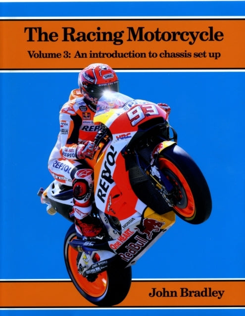 The Racing Motorcycle Volume 3: An Introduction To Chassis S