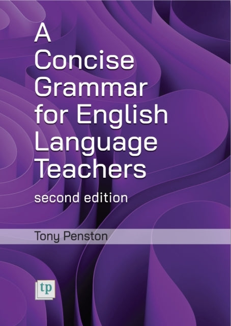 A Concise Grammar For English Language Teachers, Second Edit
