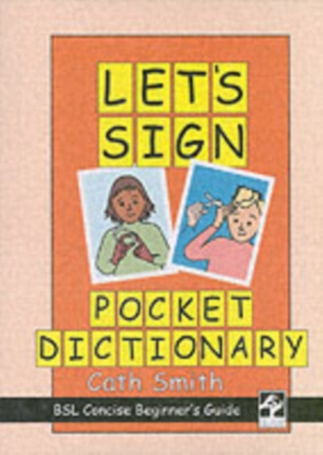 Let's Sign Pocket Dictionary Bsl Concise Beginner's Guide