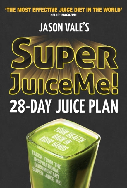 Super Juice Me!28 Day Juice Plan