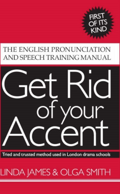 Get Rid of Your Accent The English Pronunciation and Speech