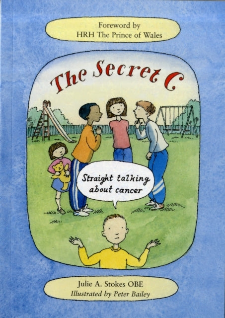 The Secret C Straight Talking About Cancer