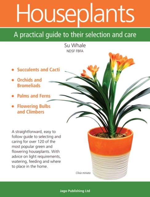 Houseplants A Practical Guide To Their Selection and Care