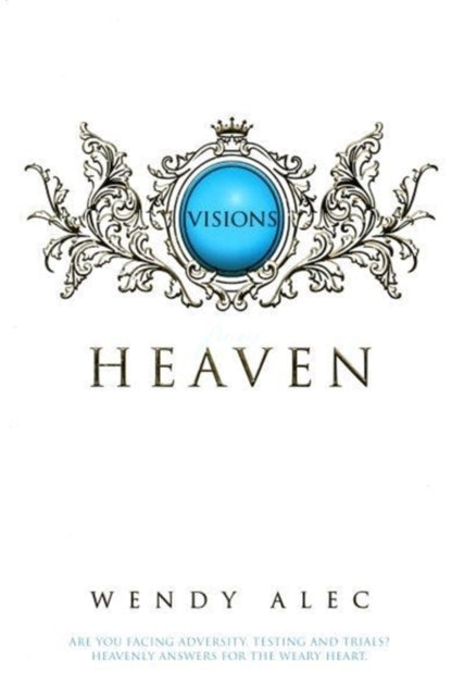 Visions From Heaven Visitations To My Father'S Chamber