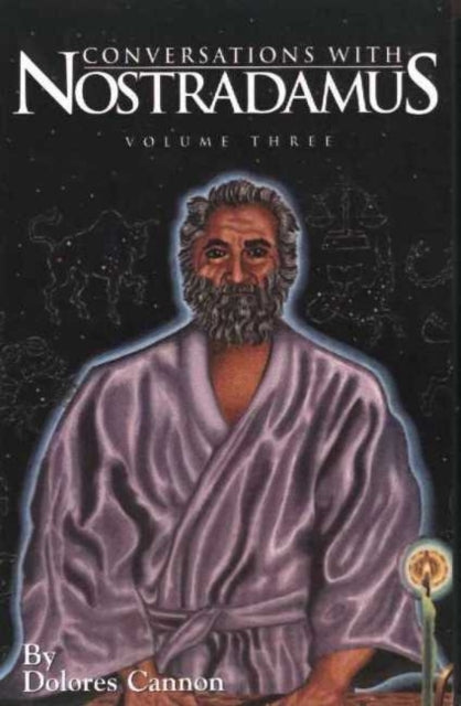 Conversations with Nostradamus: Volume 1
