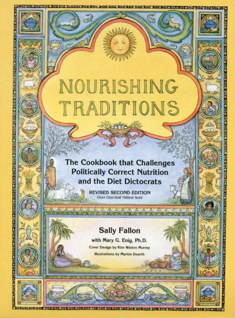 Nourishing Traditions The Cookbook That Challenges Political