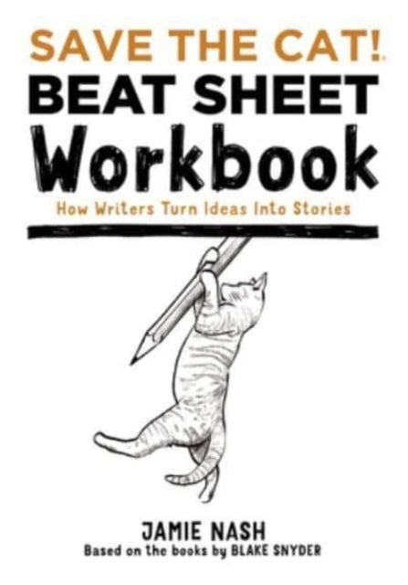 Save the Cat!® Beat Sheet Workbook