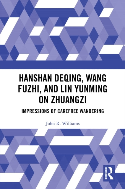 Hanshan Deqing, Wang Fuzhi, and Lin Yunming On Zhuangzi Impr