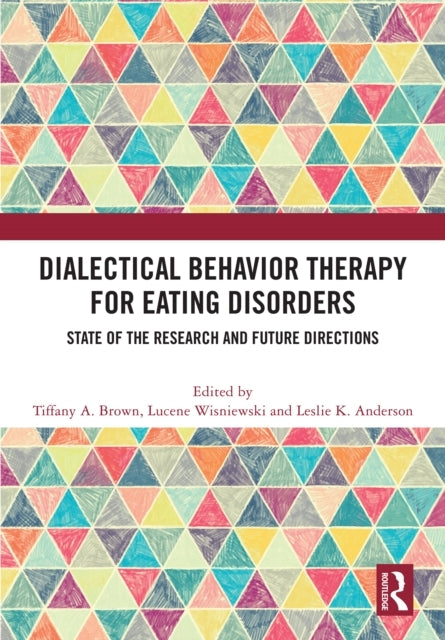 Dialectical Behavior Therapy For Eating Disorders State Of T