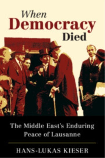 When Democracy Died The Middle East's Enduring Peace of Laus