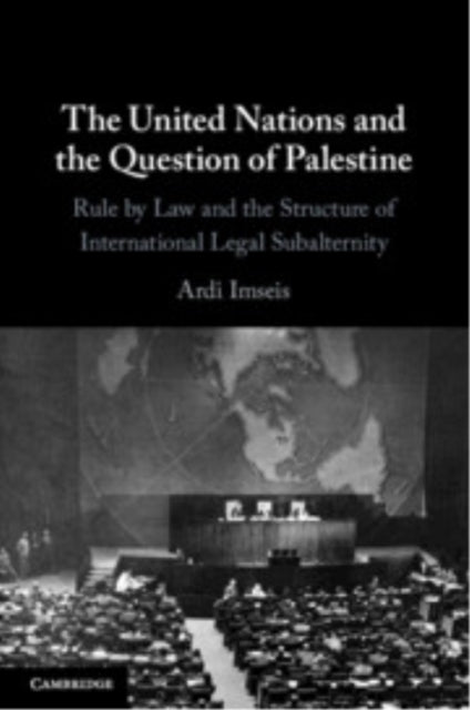 The United Nations And The Question Of Palestine Rule By Law