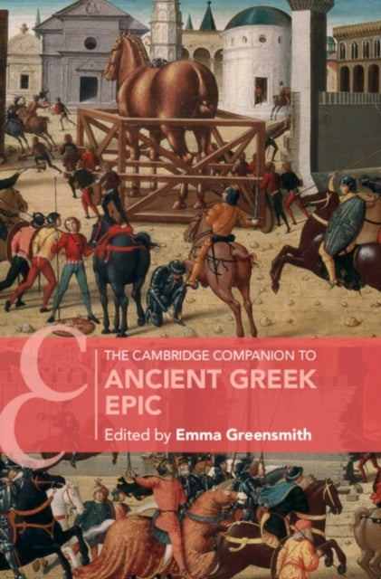 The Cambridge Companion To Ancient Greek Epic