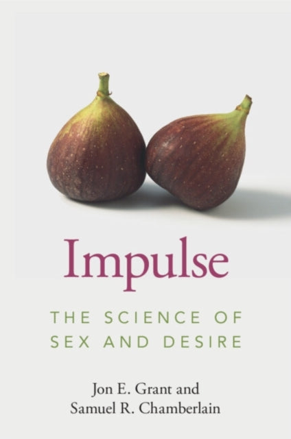 Impulse The Science of Sex and Desire