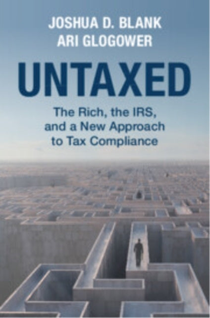 Untaxed The Rich, The Irs, And A New Approach To Tax Complia
