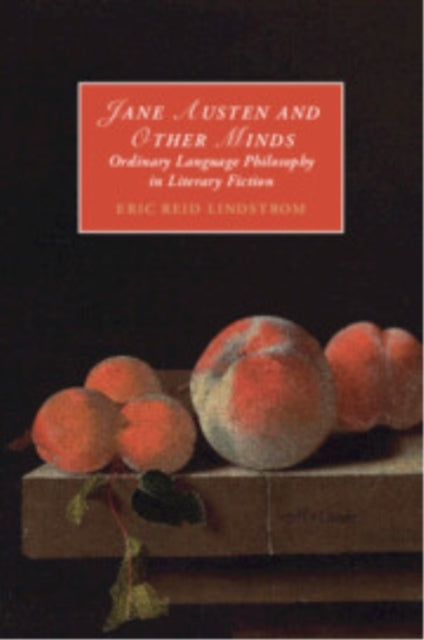 Jane Austen and Other Minds Ordinary Language Philosophy In