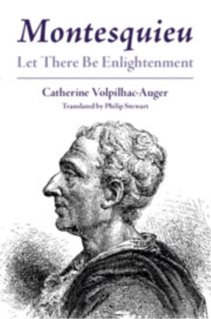 Montesquieu Let There Be Enlightenment