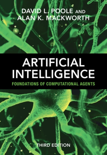 Artificial Intelligence Foundations of Computational Agents