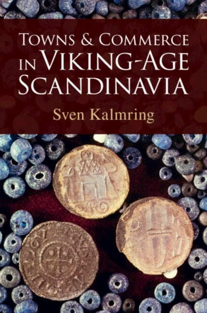 Towns and Commerce in Viking-age Scandinavia