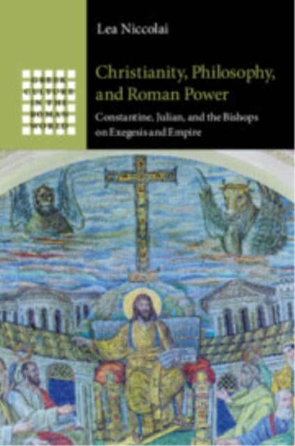 Christianity, Philosophy, and Roman Power Constantine, Julia