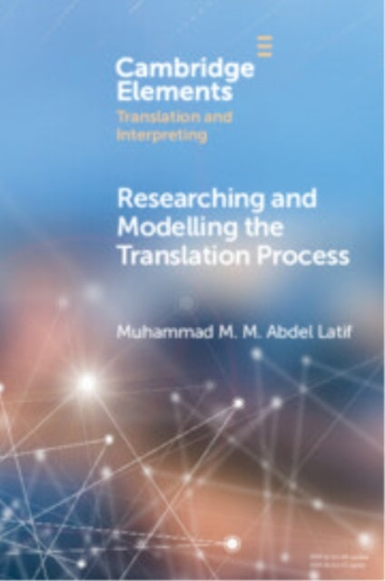 Researching And Modelling The Translation Process