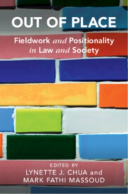 Out Of Place Fieldwork And Positionality In Law And Society