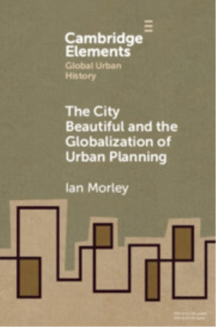 The City Beautiful And The Globalization Of Urban Planning