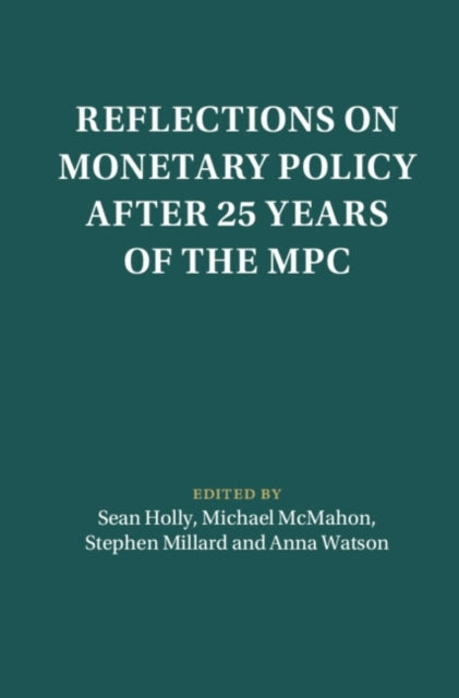 Reflections On Monetary Policy After 25 Years Of The Mpc