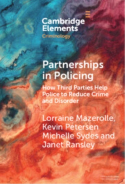 Partnerships In Policing How Third Parties Help Police To Re