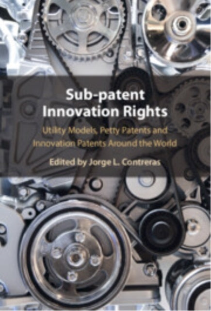 Sub-Patent Innovation Rights Utility Models, Petty Patents A